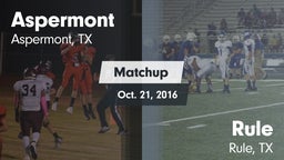 Matchup: Aspermont vs. Rule  2016