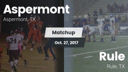 Matchup: Aspermont vs. Rule  2017