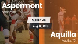 Matchup: Aspermont vs. Aquilla  2019