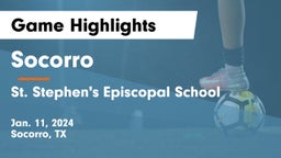 Socorro  vs St. Stephen's Episcopal School Game Highlights - Jan. 11, 2024