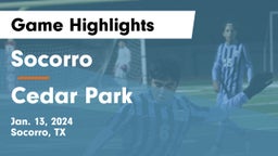 Socorro  vs Cedar Park  Game Highlights - Jan. 13, 2024