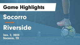 Socorro  vs Riverside  Game Highlights - Jan. 2, 2024