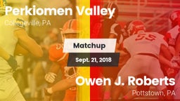 Matchup: Perkiomen Valley vs. Owen J. Roberts  2018