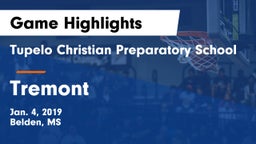 Tupelo Christian Preparatory School vs Tremont Game Highlights - Jan. 4, 2019