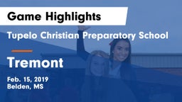 Tupelo Christian Preparatory School vs Tremont  Game Highlights - Feb. 15, 2019