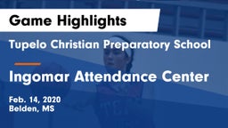 Tupelo Christian Preparatory School vs Ingomar Attendance Center Game Highlights - Feb. 14, 2020
