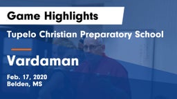 Tupelo Christian Preparatory School vs Vardaman Game Highlights - Feb. 17, 2020