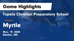 Tupelo Christian Preparatory School vs Myrtle  Game Highlights - Nov. 19, 2020