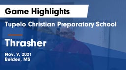 Tupelo Christian Preparatory School vs  Thrasher  Game Highlights - Nov. 9, 2021