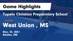 Tupelo Christian Preparatory School vs West Union , MS Game Highlights - Nov. 22, 2021