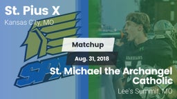 Matchup: St. Pius X High vs. St. Michael the Archangel Catholic  2018