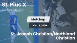 Matchup: St. Pius X High vs. St. Joseph Christian/Northland Christian 2020