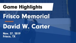 Frisco Memorial  vs David W. Carter  Game Highlights - Nov. 27, 2019
