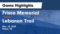 Frisco Memorial  vs Lebanon Trail  Game Highlights - Dec. 13, 2019