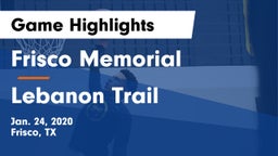 Frisco Memorial  vs Lebanon Trail  Game Highlights - Jan. 24, 2020
