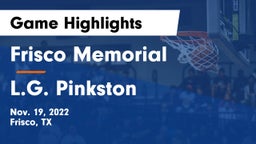 Frisco Memorial  vs L.G. Pinkston  Game Highlights - Nov. 19, 2022