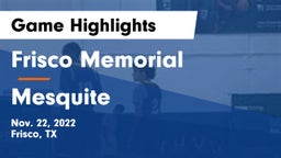Frisco Memorial  vs Mesquite  Game Highlights - Nov. 22, 2022