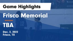 Frisco Memorial  vs TBA Game Highlights - Dec. 2, 2022