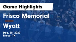 Frisco Memorial  vs Wyatt  Game Highlights - Dec. 28, 2022