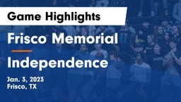 Frisco Memorial  vs Independence  Game Highlights - Jan. 3, 2023