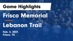 Frisco Memorial  vs Lebanon Trail  Game Highlights - Feb. 4, 2023