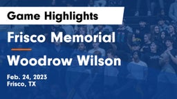 Frisco Memorial  vs Woodrow Wilson  Game Highlights - Feb. 24, 2023