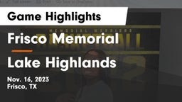 Frisco Memorial  vs Lake Highlands  Game Highlights - Nov. 16, 2023
