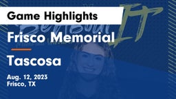 Frisco Memorial  vs Tascosa  Game Highlights - Aug. 12, 2023