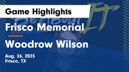 Frisco Memorial  vs Woodrow Wilson  Game Highlights - Aug. 26, 2023