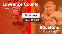 Matchup: Lawrence County vs. Raceland  2016