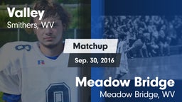 Matchup: Valley vs. Meadow Bridge  2016