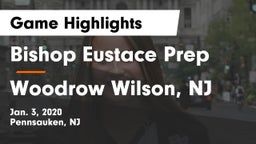 Bishop Eustace Prep  vs Woodrow Wilson, NJ Game Highlights - Jan. 3, 2020