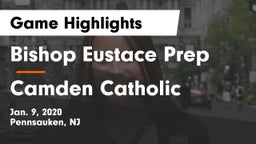 Bishop Eustace Prep  vs Camden Catholic  Game Highlights - Jan. 9, 2020