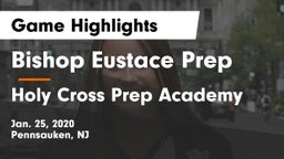 Bishop Eustace Prep  vs Holy Cross Prep Academy Game Highlights - Jan. 25, 2020