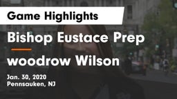 Bishop Eustace Prep  vs woodrow Wilson  Game Highlights - Jan. 30, 2020