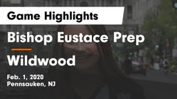 Bishop Eustace Prep  vs Wildwood  Game Highlights - Feb. 1, 2020