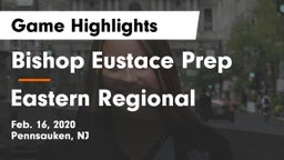 Bishop Eustace Prep  vs Eastern Regional  Game Highlights - Feb. 16, 2020