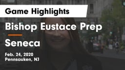 Bishop Eustace Prep  vs Seneca Game Highlights - Feb. 24, 2020