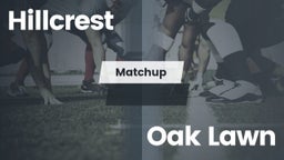 Matchup: Hillcrest vs. Oak Lawn  2016