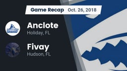 Recap: Anclote  vs. Fivay  2018