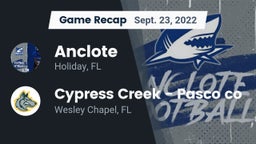 Recap: Anclote  vs. Cypress Creek  - Pasco co 2022