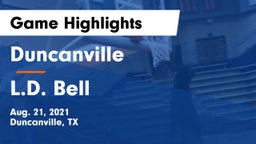 Duncanville  vs L.D. Bell Game Highlights - Aug. 21, 2021