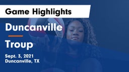 Duncanville  vs Troup  Game Highlights - Sept. 3, 2021