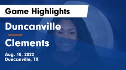 Duncanville  vs Clements  Game Highlights - Aug. 18, 2022