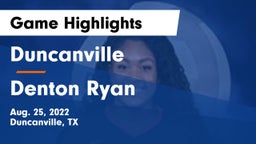 Duncanville  vs Denton Ryan  Game Highlights - Aug. 25, 2022