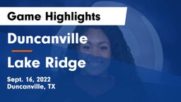 Duncanville  vs Lake Ridge  Game Highlights - Sept. 16, 2022
