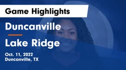 Duncanville  vs Lake Ridge  Game Highlights - Oct. 11, 2022