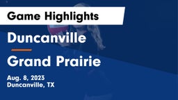 Duncanville  vs Grand Prairie  Game Highlights - Aug. 8, 2023