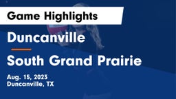 Duncanville  vs South Grand Prairie  Game Highlights - Aug. 15, 2023