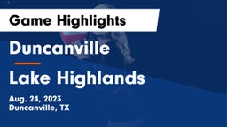 Duncanville  vs Lake Highlands Game Highlights - Aug. 24, 2023